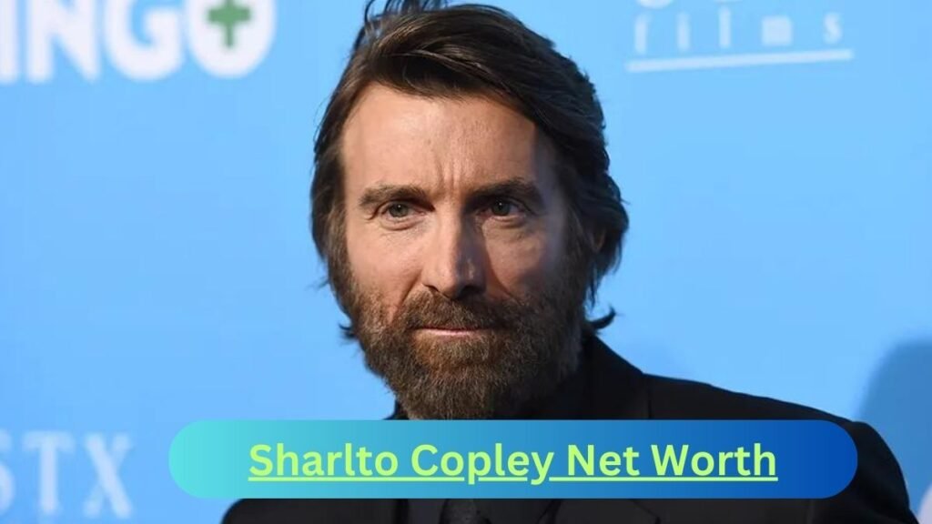 Sharlto Copley Net Worth