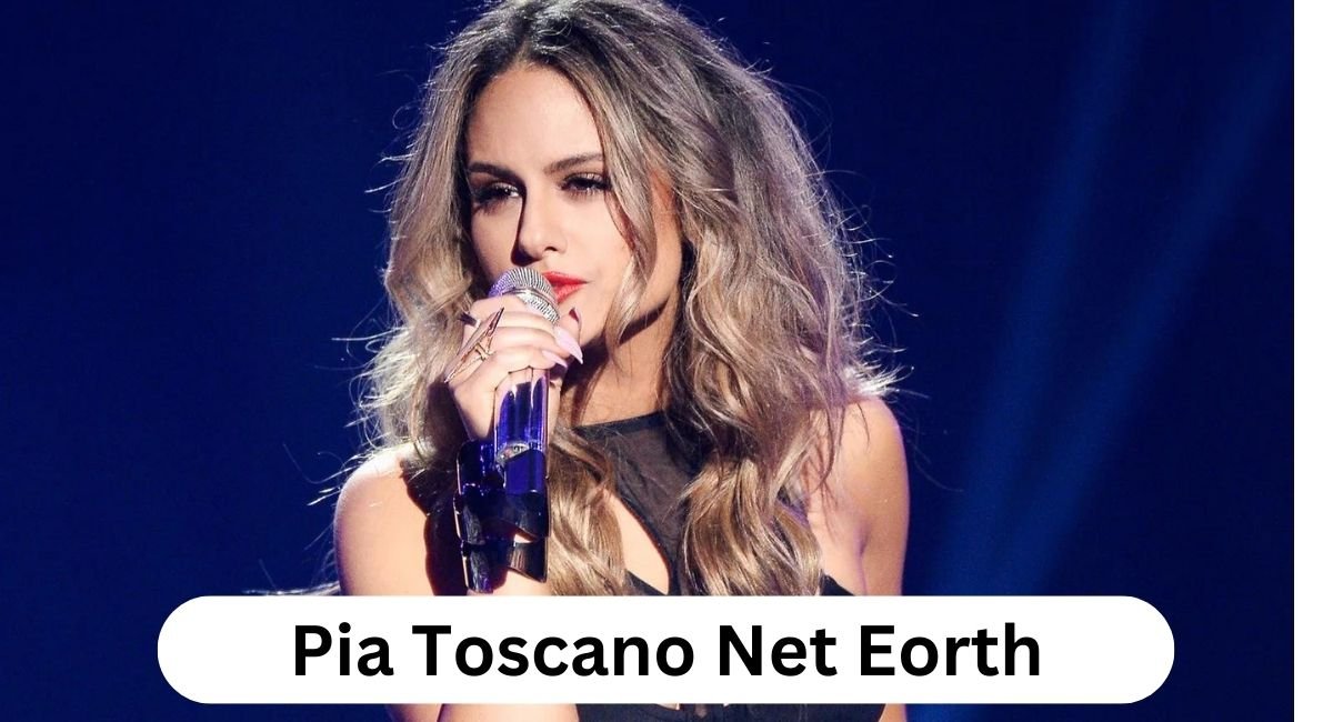 Pia Toscano Net Eorth, Age, Height, And Success Story 2024